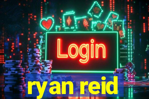 ryan reid